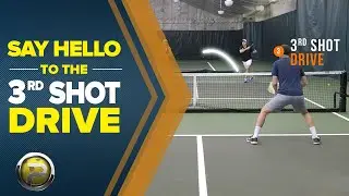 Say Hello to the 3rd Shot Drive - Pickelball 411
