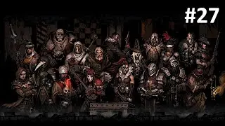 Darkest Dungeon #27 Boss Brigand Pounder (2/3) , Mở đường tới Boss Viscount