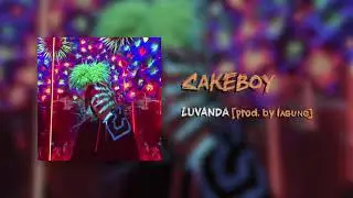 CAKEBOY - LUVANDA [prod. by lagune]