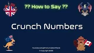 📊🔢 How to Pronounce Crunch Numbers? (CORRECTLY) | Pronunciation Planet