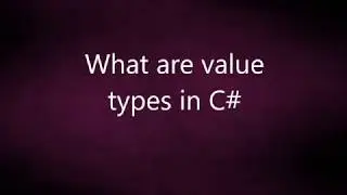 What are value  types in C# | C# Interview Questions