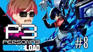 Midsummer Nightmare -  Persona 3 Reload: Episode 8 Livestream