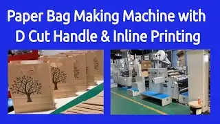 Paper Bag Making Machine with D Cut Handle and Inline Printing Functions