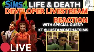 Sims4 Life & Death Developer Livestream Reaction 🔴Live with Jen & KT