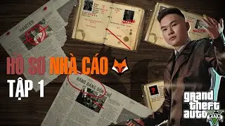 (GTA RP) Hồ Sơ Nhà Cáo T1: Quy ước thế giới ngầm