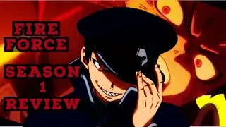Fire Force Season 1 Review!!!!![Funny AF]