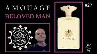 Beloved Man by Amouage - Episode 27