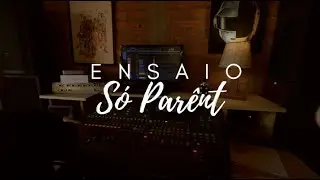 Ensaio S&oacute; Par&ecirc;nt -  At&eacute; mais ver ( Se eu morasse aqui pertinho )