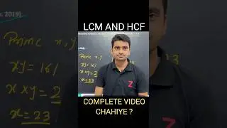 LCM AND HCF Complete Video Chahiye.........