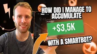 How did I manage to accumulate +$3,5k with a Smartbot?