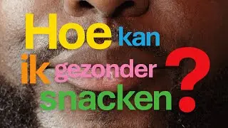 Hoe kan ik gezonder snacken? | Voedingscentrum