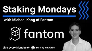 Fantom $FTM CEO on Andre Cronje, removing EVM, ETH2.0, sFTM and their roadmap | Staking Mondays