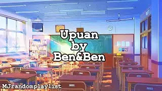 upuan - ben&ben // lyrics video / MJrandomplaylist
