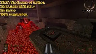 Quake Remastered (Nightmare) - E1M7: The House of Chthon (100%)