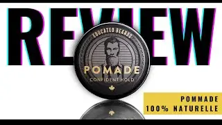 Review: Pommade 100% naturelle Confident Hold de Educated Beard
