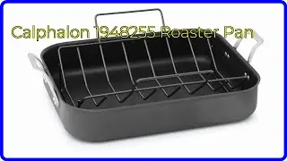 REVIEW (2025): Calphalon 1948255 Roaster Pan. ESSENTIAL details.