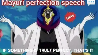 mayuri perfection speech - Hostiles Inbound |Bleach amv