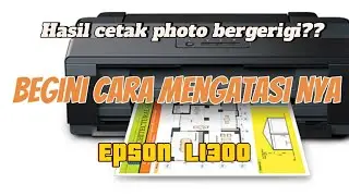 Mengatasi hasil cetak bergerigi pada printer epson