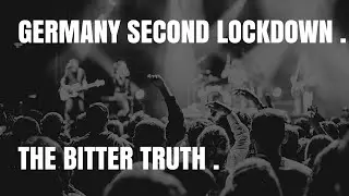 GERMANY SECOND LOCKDOWN. THE BITTER TRUTH.