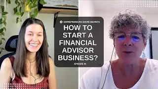 How to start a financial advisor business? | 04