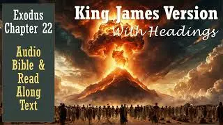 EXODUS 22 | KJV DRAMATIZED AUDIO BIBLE (With Text & Images)