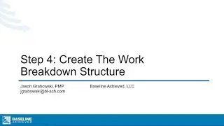 Module 1 Lesson 6 - Step 4: Create the Work Breakdown Structure