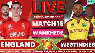 🔴Eng vs Wi T20 World Cup Match 15 | England vs Westindies Live Cricket Score & Fan Commentary🎤