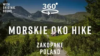 Morskie Oko Hiking Trail &ndash; Zakopane, Poland 🇵🇱 | 360&deg; Walk to the Lake | Original Sound
