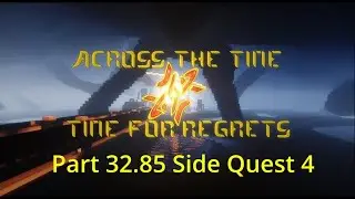 Minecraft map Across The time 2 Time For Regret Part 32.85 Side Quest 4