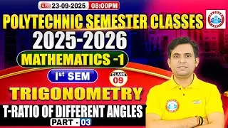 Polytechnic 1st Semester Mathematics Classes | Trigonometry | T-Ratio of Different Angles #3