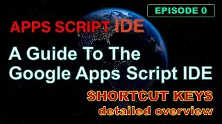 GAS IDE. ShortCut Keys - подробный обзор горячих клавиш и других полезных команд.