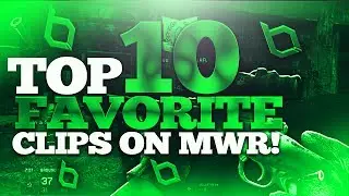 TOP 10 FAVORITE CLIPS ON MWR