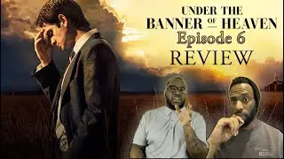 Under the Banner of Heaven (FX) | EPISODE 6 |  SPOILER DISCUSSION