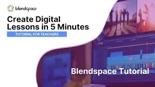 Tes Teach with Blendspace - Create Digital Lessons in 5 Minutes #TheFutureofEducation