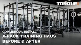 Training Haus Before & After with Torque Fitness X-RACK
