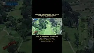 Pendleton Marine Memorial Golf Course | Hole 1 | Google Earth Flyover