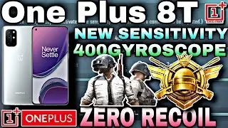 OnePlus 8T NEW BEST SENSITIVITY SETTINGS FOR PUBG MOBILE FULL GYROSCOPE || 400GYROSCOPE || OnePlus8T