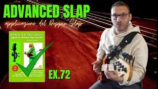 Advanced Slap Bass Grooves Tutorial esercizio 72 ASBG la tecnica del Doppio Slap