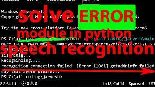 How to solved ERROR for speech recognition module in PYTHON |