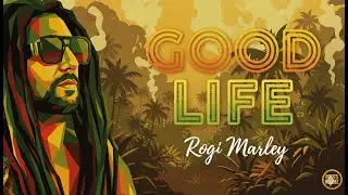 Good Life Roots Reggae - Rogi Marley by TDAH Produções (feat Igor Almeida)