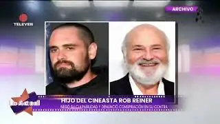 Rob Reiner's son denied his guilt in court - Lo Actual 12/01/26