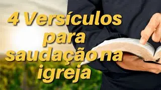4 Versículos para dar uma saudação na igreja | versículos para saudações fáceis e rápidos
