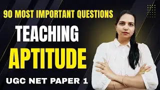 UGC NET Teaching Aptitude | Most Important MCQs & PYQs | Paper 1