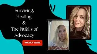 75: Surviving, Healing, & The Pitfalls of Advocacy. Guest: Lori Anne Thompson