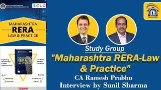 Journey Maharashtra RERA Law & Practice by CA Ramesh Prabhu || (P01) || Interview by Sunil Sharma ||