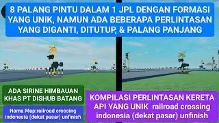FORMASINYA ADA YANG UNIK! KOMPILASI PERLINTASAN KERETA API YANG UNIK-UNIK (DEKAT PASAR) UNFINISH