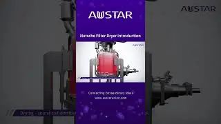 AUSTAR Nutsche Filter Dryer Introduction