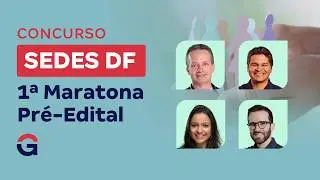 Concurso SEDES DF | 1&ordf; Maratona Pr&eacute;-Edital