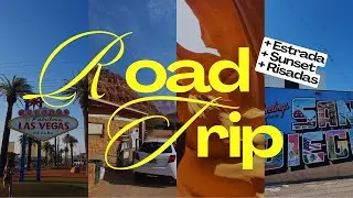 Road Trip pelos EUA 🇺🇸 | Las Vegas, Arizona & Calif&oacute;rnia