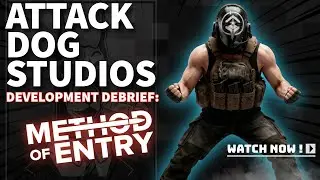 Method of Entry &ndash; Full Development Discussion | Attack Dog Studios #MethodOfEntry #FPS #IndieDev